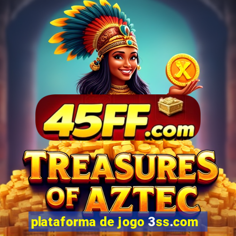 plataforma de jogo 3ss.com